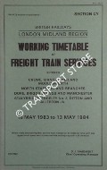 Working Timetable of Freight Trains - Section CY - Crewe, Manchester & Mouldsworth; North Stafford & branches; Dore, Briggs Sidings & Manchester; Stalybridge, Edgeley, Ditton & Allerton Jn. - 16 May 1983 to 13 May 1984 by British Railways London Midland Region